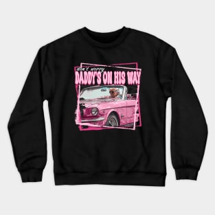 Funny Trump Pink Daddys Home Trump 2024 Crewneck Sweatshirt